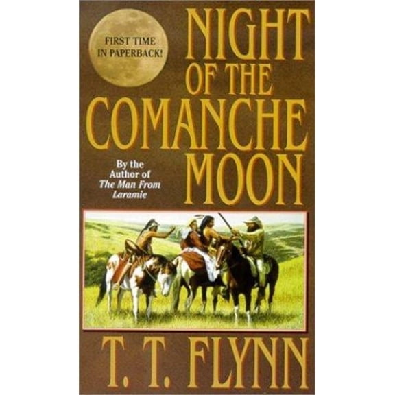 Pre-Owned Night of the Comanche Moon (Mass Market Paperback) 084394689X 9780843946895