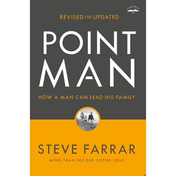 Pre-Owned Point Man, Revised and Updated: How a Man Can Lead His Family (Paperback) 052565352X 9780525653523