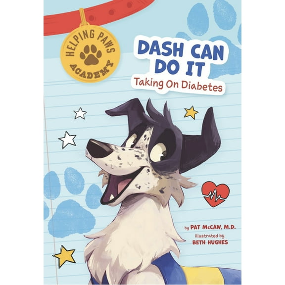 Helping Paws Academy Dash Can Do It: Taking on Diabetes, (Hardcover)