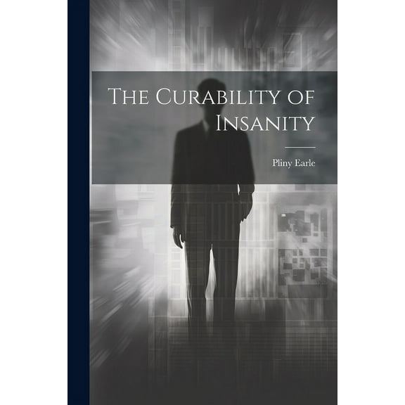 The Curability of Insanity