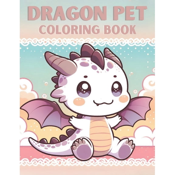 Kids Coloring Book Dragon Pet Coloring Book, (Paperback)