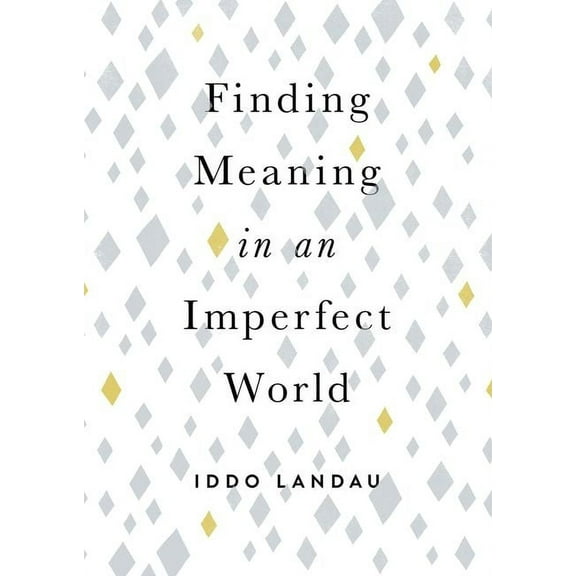 Finding Meaning in an Imperfect World, (Paperback)
