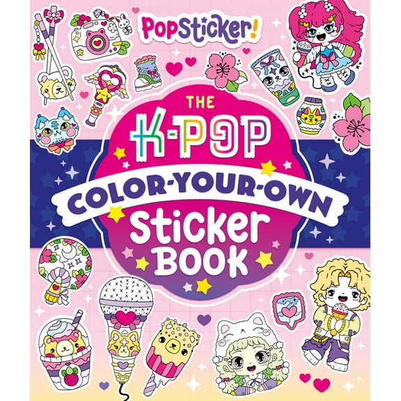 Popsticker! Popsticker!: The K-Pop Color-Your-Own Sticker Book, (Paperback)
