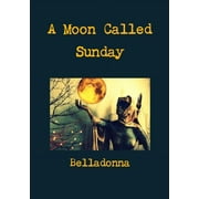 A Moon Called Sunday (Paperback)