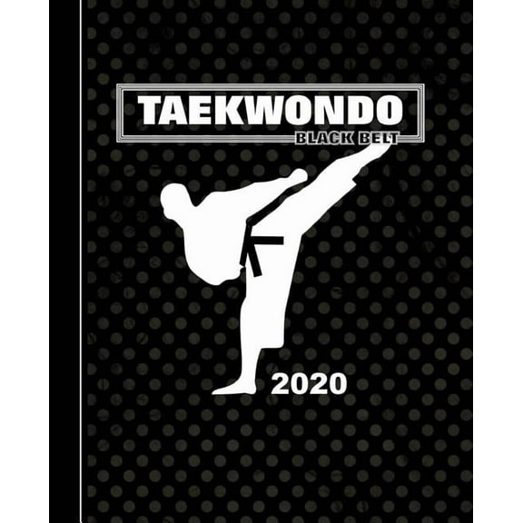 Planners One Year 2020 Taekwondo Black Belt: Diary Weekly Spreads January to December, Book 1, (Paperback)
