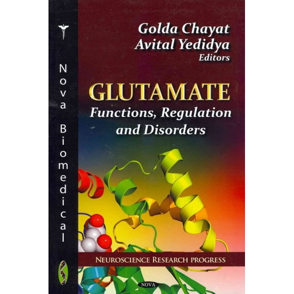 Glutamate : Functions, Regulation and Disorders