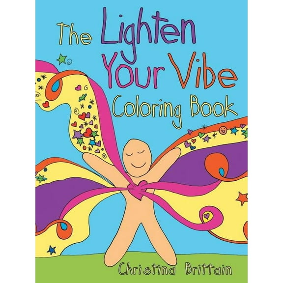 The Lighten Your Vibe Coloring Book (Paperback) by Christina Brittain