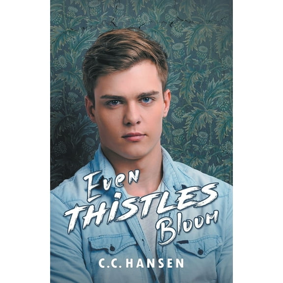 Healing Bonds Even Thistles Bloom, Book 2, (Paperback)