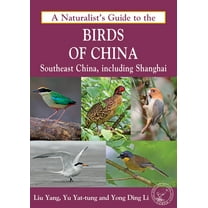 A Naturalist's Guide to the Birds of China (Southeast) (Paperback)