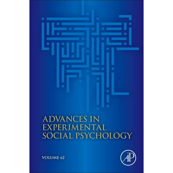 Advances in Experimental Social Psycholo Advances in Experimental Social Psychology: Volume 62, Book 62, (Hardcover)