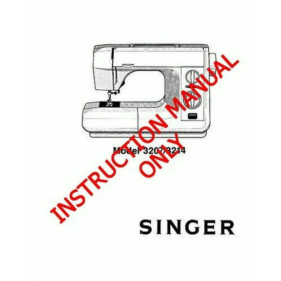 Singer 3207-3214 Sewing Machine/Embroidery/Serger Owners Manual