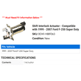 thumbnail image 2 of Shift Interlock Actuator - Compatible with 1999 - 2007 Ford F-250 Super Duty 2000 2001 2002 2003 2004 2005 2006, 2 of 2