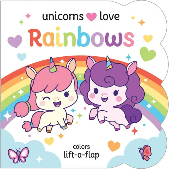 Camellia Plume: Unicorns Love Rainbows (Board Book)