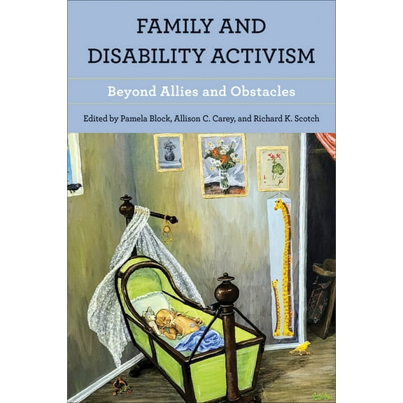 Family and Disability Activism: Beyond Allies and Obstacles, (Paperback)
