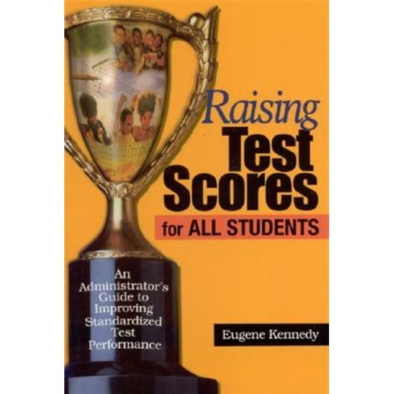 Pre-Owned Raising Test Scores for All Students: An Administrator's Guide to Improving Standardized Test Performance Paperback