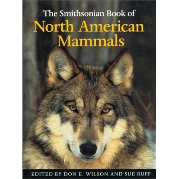 Pre-Owned The Smithsonian Book of North American Mammals (Hardcover) 1560988452 9781560988458