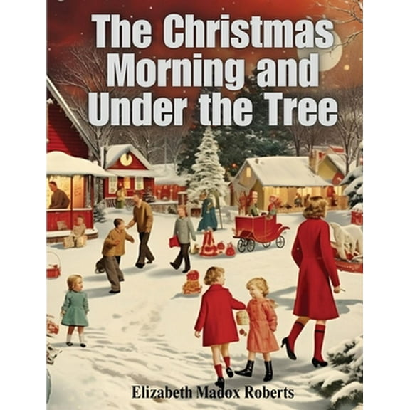 The Christmas Morning and Under the Tree (Paperback)