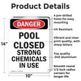 thumbnail image 2 of (2 Pack) Portrait Pool Closed Strong Chemicals In Use OSHA Danger Sign 10 Inch X 14 Inch Indoor / Outdoor Rust-Free Aluminum Metal Signs for Workplace, Workshop, and Construction Site,, 2 of 8