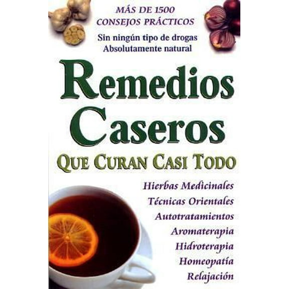 Pre-Owned Remedios Caseros Que Curan Casi Todo (Paperback) 9706667407 9789706667403