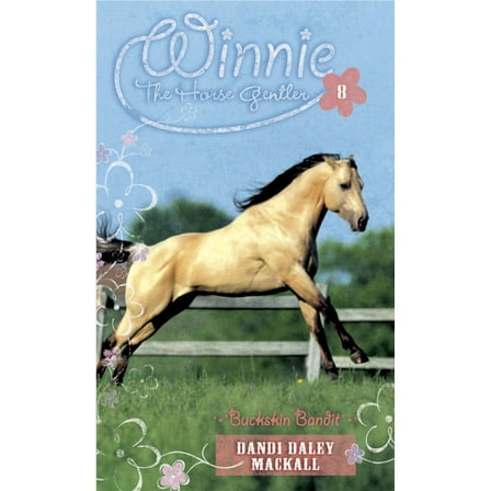 Winnie the Horse Gentler Buckskin Bandit, Book 8, (Paperback)