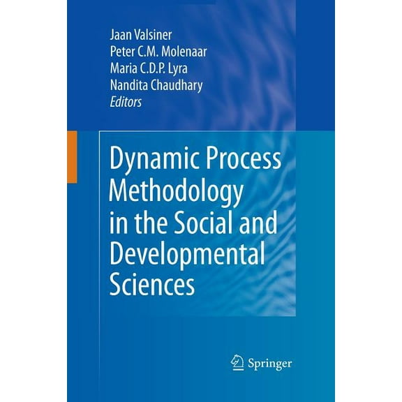 Dynamic Process Methodology in the Social and Developmental Sciences, (Paperback)