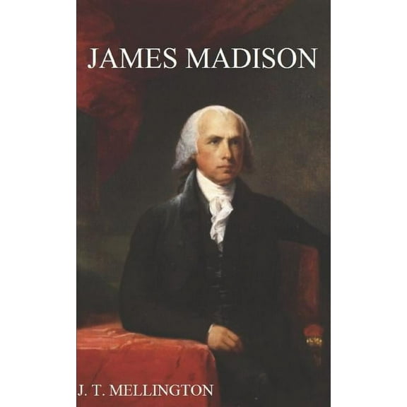 American Presidents: James Madison (Paperback)