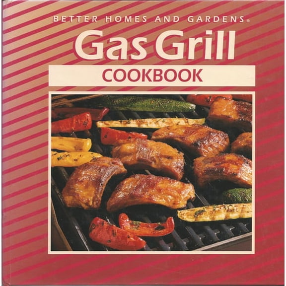 Pre-Owned Gas Grill Cookbook (Better Homes and Gardens(R)) (Hardcover) 0696000628 9780696000621
