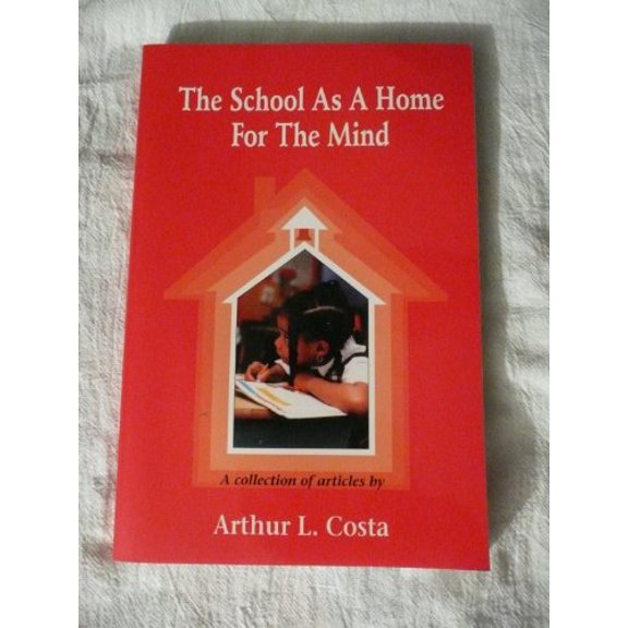 Pre-Owned The School as a Home for the Mind: A Collection of Articles (Paperback) 0932935338 9780932935335