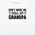 thumbnail image 4 of Inktastic Don't Make Me Call My Grandpa Girls Baby Dress, 4 of 5