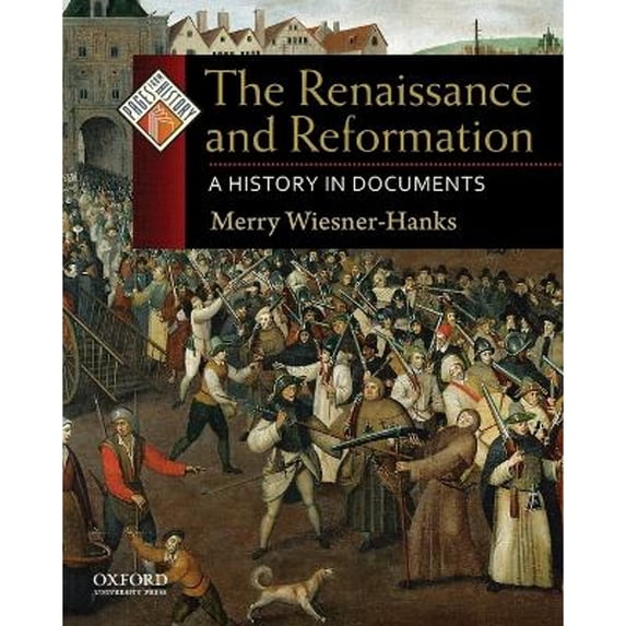 Pre-Owned Renaissance and Reformation: A History in Documents (Paperback) 0195338022 9780195338027