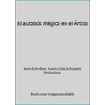 thumbnail image 1 of Pre-Owned El autobús mágico en el Ártico (Paperback) 0590386646 9780590386647, 1 of 1