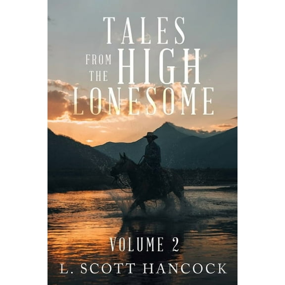 Tales of the High Lonesome: Volume 2, (Paperback)
