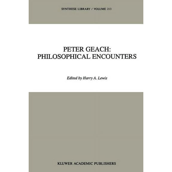 Synthese Library Peter Geach: Philosophical Encounters, Book 213, (Paperback)