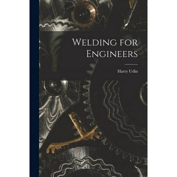 Welding for Engineers, (Paperback)