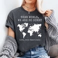 thumbnail image 3 of Dear World We Are So Sorry Unisex T-shirt, Sizes S-5XL - Gategoo, 3 of 5