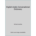 thumbnail image 1 of Pre-Owned English-Arabic Conversational Dictionary (Paperback) 0870524941 9780870524943, 1 of 1