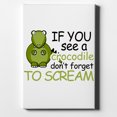 thumbnail image 1 of If You See A Crocodile, Don't Forget to Scream - 8" x 10" - Decorative Canvas Wall Art - White Edge - 5/8" Gallery Wrapped, 1 of 2