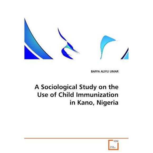 Étude Sociologique sur l'Utilisation de la Vaccination pour Enfants à Kano, Nigéria