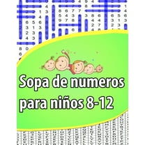 Sopa de numeros para niños 8-12: Letra Grande -Una actividad para estimular la memoria visual y la atencion (Paperback)