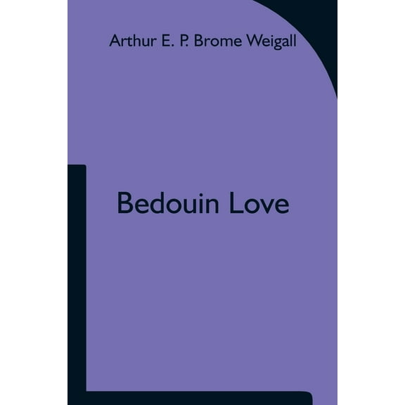 Bedouin Love, (Paperback)