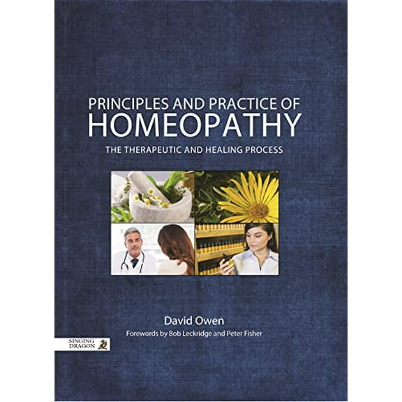 Principles and Practice of Homeopathy: The Therapeutic and Healing Process, 9781848192652, Hardcover,