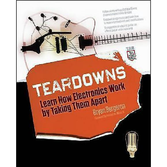 Teardowns By Bergeron, Bryan/ Mims, Forrest M. III (FRW)