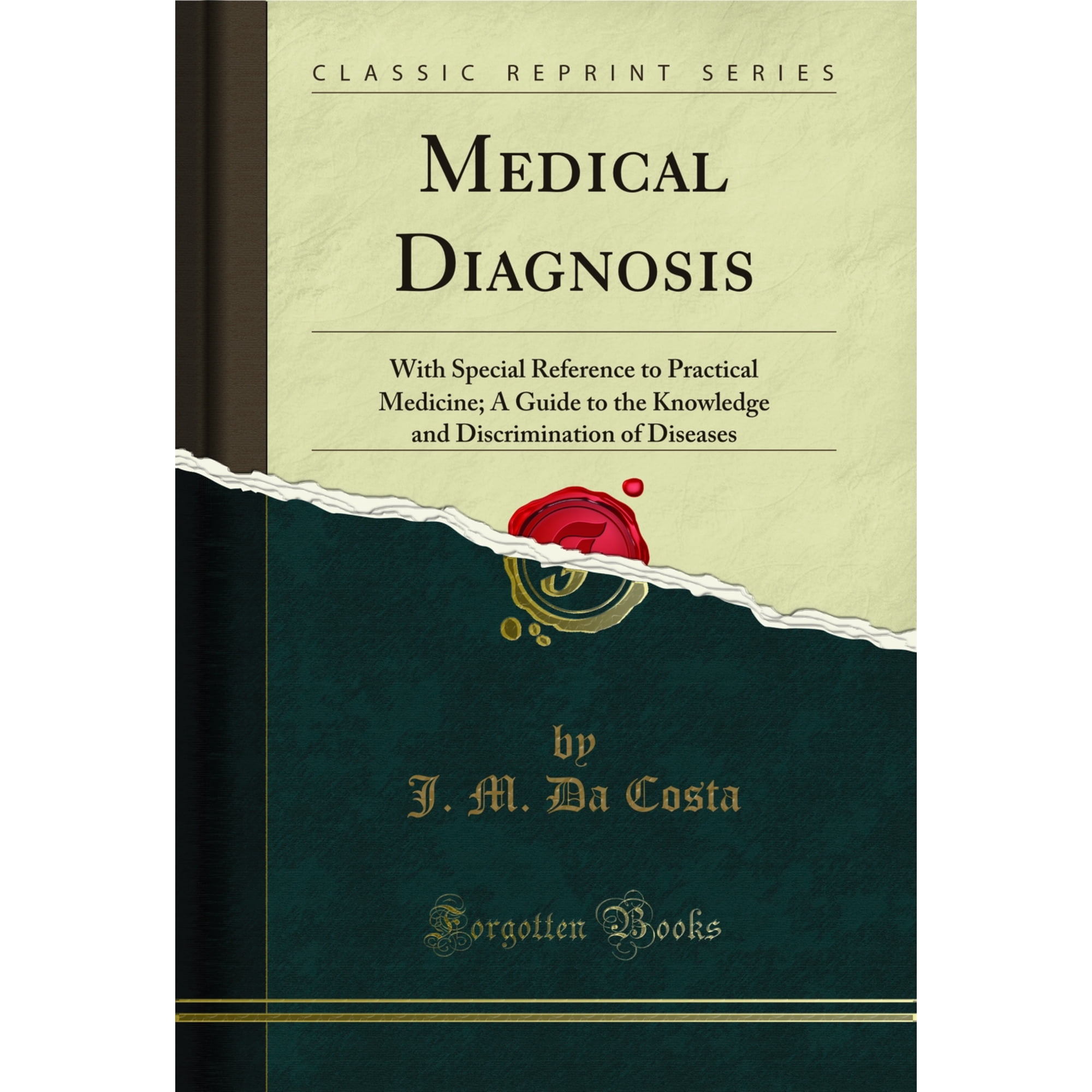 Medical Diagnosis: With Special Reference to Practical Medicine (Classic Reprint)