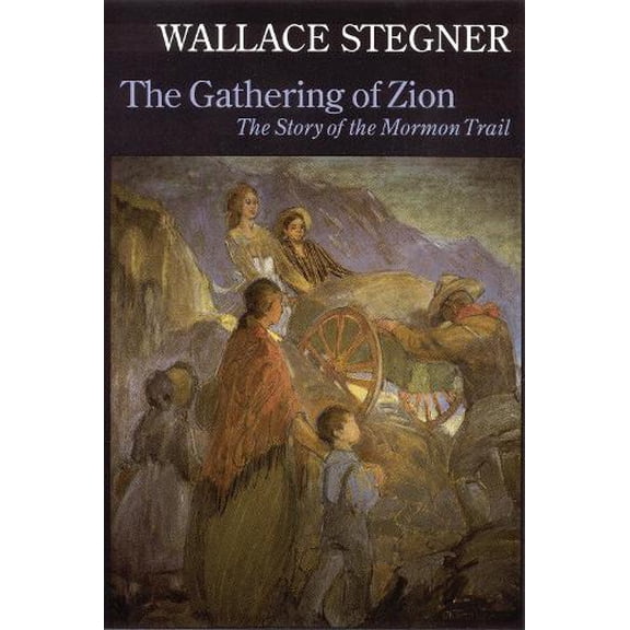 Pre-Owned The Gathering of Zion: The Story of the Mormon Trail (Paperback) 0803292139 9780803292130