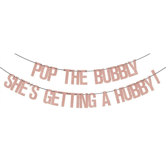 Pop the Bubbly She's Getting a Hubby! Banner, Funny Bachelorette Party Decorations, Bridal Shower Decorations, Engagement Wedding Party Decorations Rose Gold Glitter