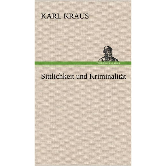 Sittlichkeit Und Kriminalitat (Hardcover)