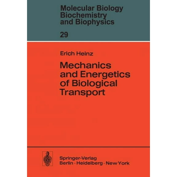Molecular Biology, Biochemistry and Biop Mechanics and Energetics of Biological Transport, Book 29, (Paperback)
