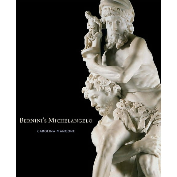 Bernini's Michelangelo, (Hardcover)