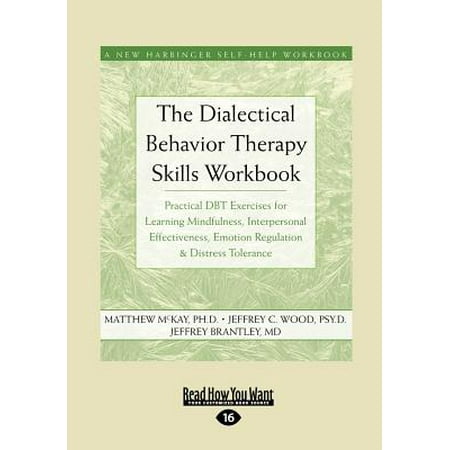 Doing Dbt Koerner The Dialectical Behavior Therapy Skills Workbook : Practical Dbt Exercises for Learning Mindfulness, Interpersonal Effectiveness, Emotion Regulation & ()