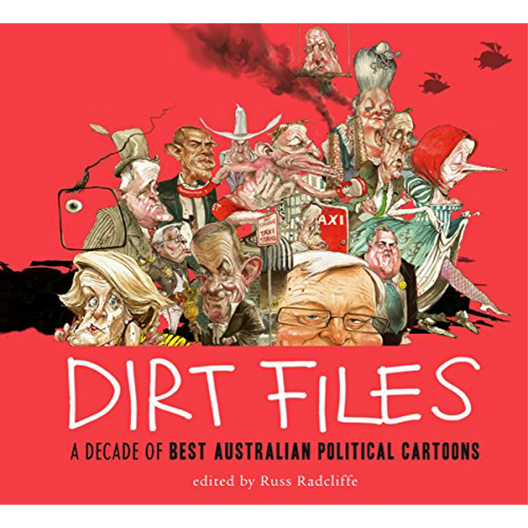 Dirt Files: a decade of Best Australian Political Cartoons | Walmart Canada Dirt Files: a decade of Best Australian Political Cartoons | Walmart Canada